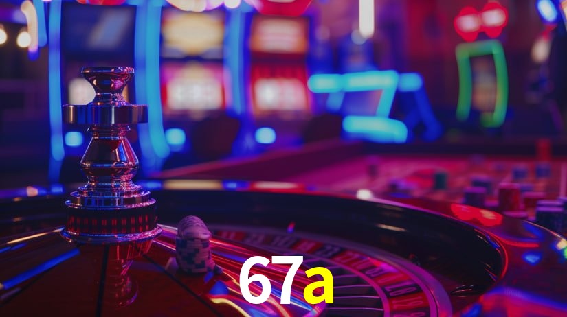 67a